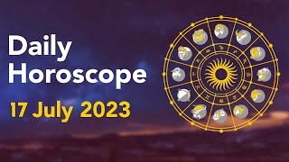 Today s Horoscope 17 July 2023 Daily Horoscope and Astrology Predictions for Your Zodiac Sign
