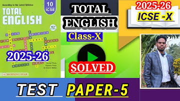ICSE-10 | Total English solution 2025-26 | Solved Test Paper-5 | TEST PAPER-5 SOLUTIONS OF ICSE-10🔥