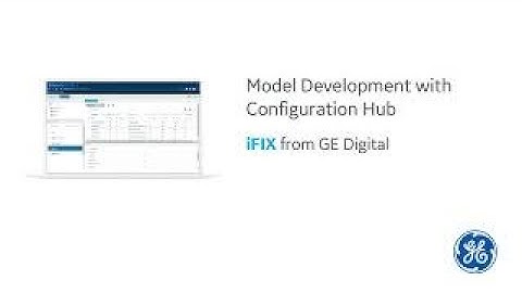 iFIX 6 5 Demo Video 5   Model Development with Configuration Hub   Demo