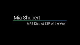 Mia Shubert | 2017-2018 MPS Educational Support Professional of the Year