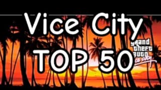 VICE CITY TOP 50