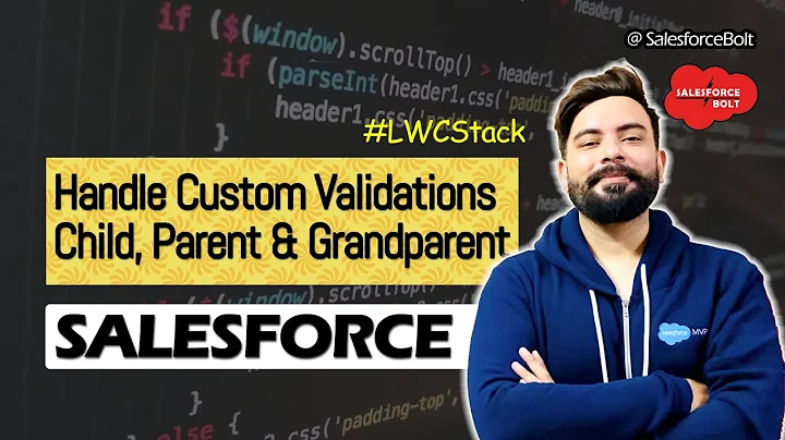 Custom Validations between Child, Parent and Grandparent component in LWC | LWC Stack ☁️⚡️