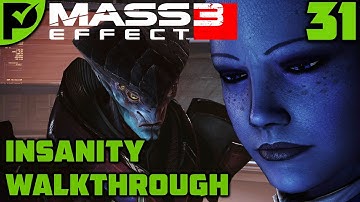 Cleaning House - Mass Effect 3 Insanity Walkthrough Ep. 31 [Legendary Edition]