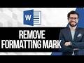 How To Remove Formatting Mark in Word