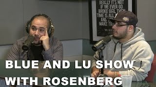 Blue & Lu Show Episode 10 w/ Special Guest Peter Rosenberg