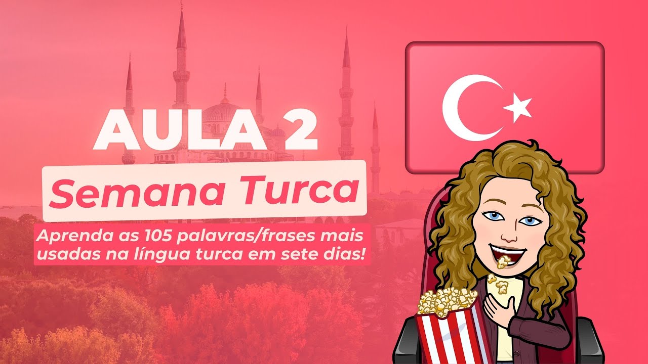 Aula 2 de Turco - Semana Turca! (Turco Autodidata) 🇹🇷