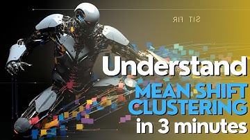 What is Mean Shift Clustering in Machine Learning?