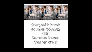 [Hangul/Rom] Chanyeol (찬열) & Punch (펀치) - Go Away Go Away [Lyrics]