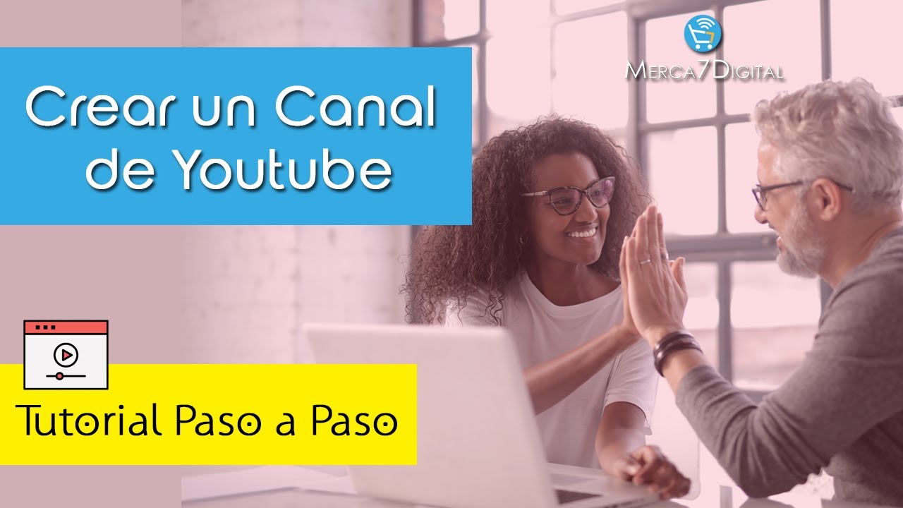 Crear un Canal de Youtube - Tutorial Paso a Paso para tu Primer Cuenta ...