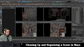 Autodesk Maya 2019: Cleaning Up and Organizing a Scene in Maya