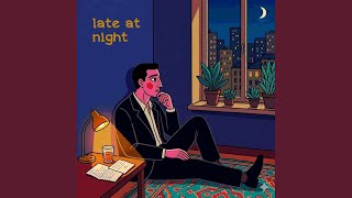 Download lagu Late at Night