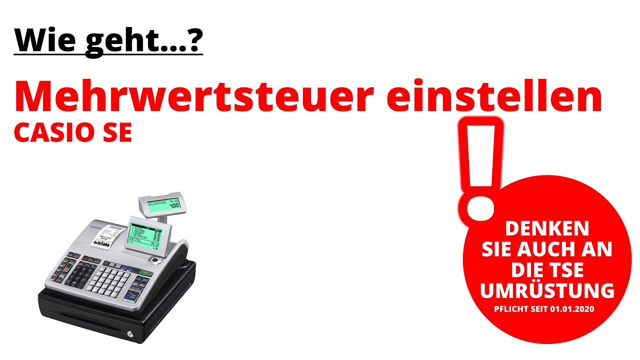 New CASIO SE-S Kassensystem Umsatzsteuer / Mehrwertsteuer umstellen (über die Software CESF BASIC)