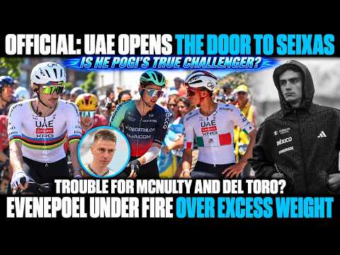 Video UAE CHAOS! SEIXAS TARGETED — MCNULTY & DEL TORO AT RISK? EVENEPOEL UNDER FIRE OVER HIS WEIGHT!