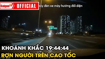 Xe máy đi ngược chiều và khoảnh khắc 19:44:44 RỢN NGƯỜI trên cao tốc| Tin tức SaigonTV