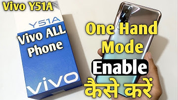 Vivo Y51A One Hand Mode | How To Enable One Hand Mode Vivo Y51A, Y31, Y20G,Y12S,Y51S,Y20A, AksTech4u