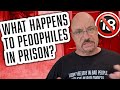What we did to pedophiles in prison ep17