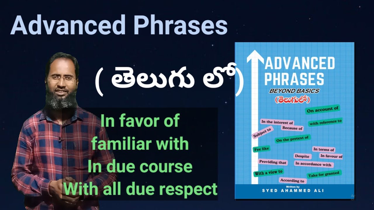 Advanced phrases - In favor of, Familiar with, In due course & With all ...