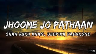 Jhoome Jo Pathaan [LYRICS]|Shah Rukh, Deepika|Vishal |Sheykhar, Arijit, Sukriti| MELODY ♡