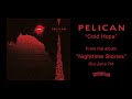 Pelican  - Cold Hope