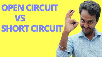What Is The Difference Between Electrical Open Circuit And Electrical Short Circuit ? ||