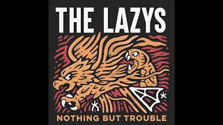 The Lazys - Nothing But Trouble (louder)