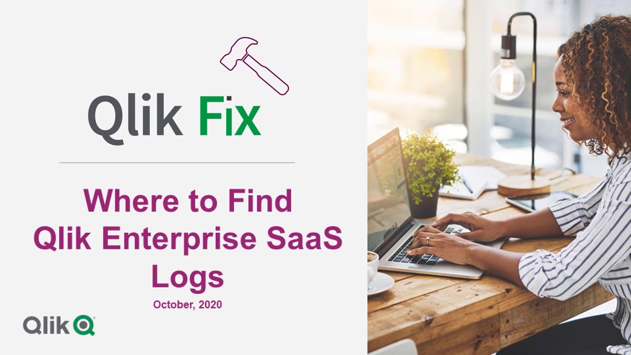 Qlik Fix: Where to Find Qlik Sense Enterprise SaaS Logs - YouTube