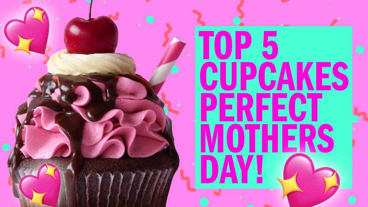 TOP 5 cupcakes PERFECT for MOTHERS DAY! - The Scran Line