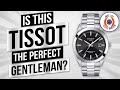 Is This Tissot The Perfect Gentleman?