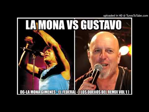 06-LA MONA GIMENES - EL FEDERAL - ( Los Dueños del Remix Vol 1 )