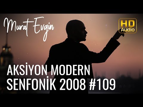 Murat Evgin - Aksiyon Modern Senfonik | 2008 (Official Audio)