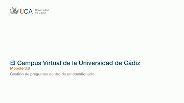 Campus Virtual de la UCA.  Gestión de preguntas dentro de un cuestionario [OBSOLETO]