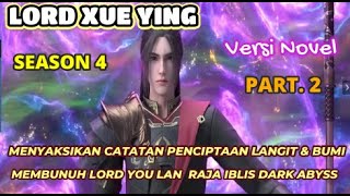 Lord Xue Ying  SEASON 4  Part. 2  l Dong Bo Xue Ying Membunuh Lord You Lan Raja Iblis Dark Abysal