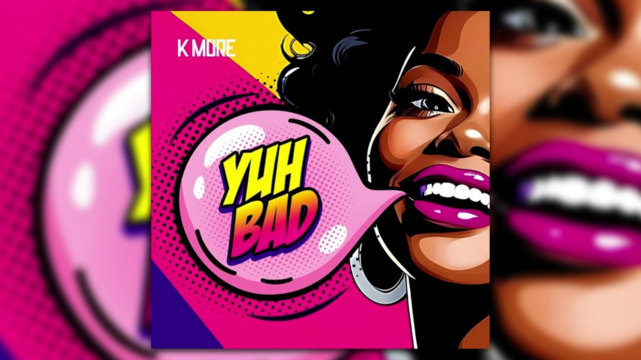 K More - Yuh Bad (Official Audio)
