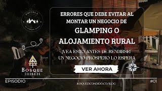 ¿Glamping o alojamiento rural? Vea esto antes de rendirse, un negocio próspero lo espera.