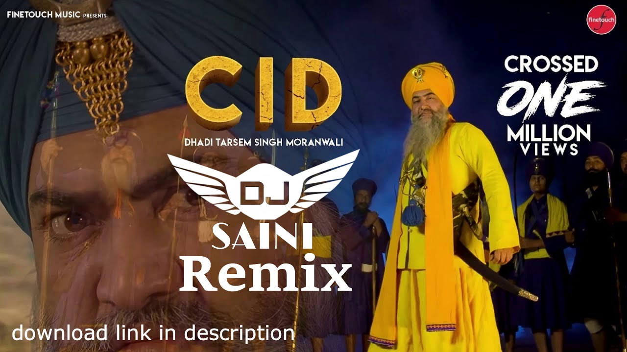 Cid bass boosted remix Dhadi Tarsem Singh morawali by dj saini latest punjabi dhadi songs 2019