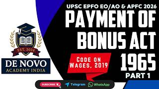 Class 7 Part 1 | UPSC EPFO EO/AO &amp; APFC 2026 | Payment of Bonus Act, 1965 | Code on Wages, 2019