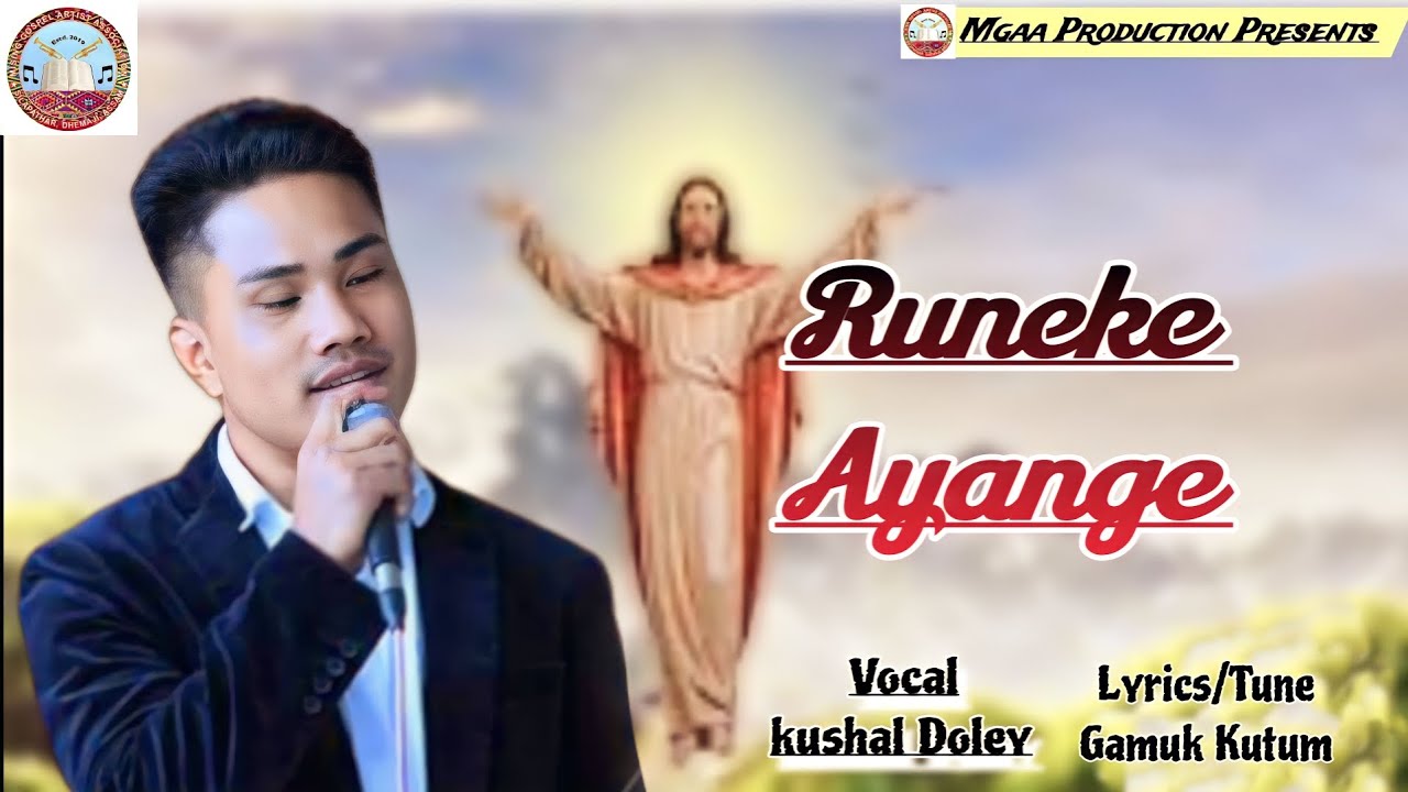 Runeke ayange by Kushal Doley  Mising gospel Lyrical video song  Mising gospel new song 23 MGAA