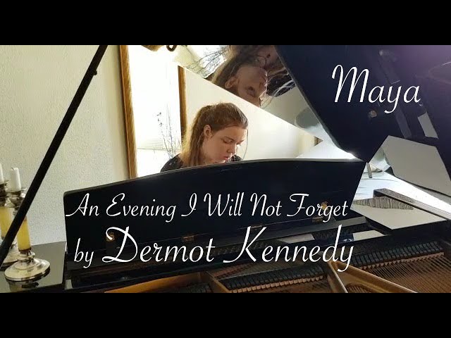 An Evening I Will Not Forget - Dermot Kennedy | Maya | Cover