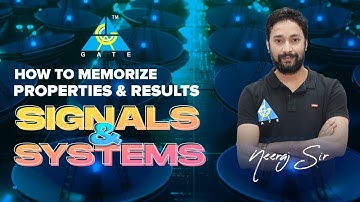 How to Memorize Properties & Results | Signals & Systems | by Neeraj Sir