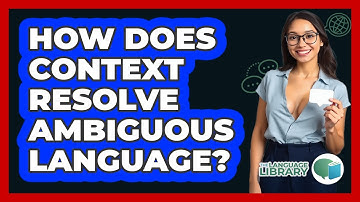How Does Context Resolve Ambiguous Language?