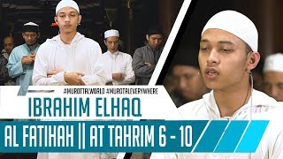 IMAM SHOLAT || Surat Al Fatiha & Surat At Tahrim 6 - 12 || Ibrahim Elhaq