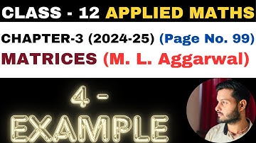 4 Example sol l Chapter 3 l MATRICES l example4 l Class 12th Applied Maths l M L Aggarwal 2024-25