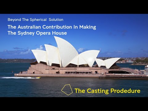 The Australian contribution in making the Sydney Opera House – The Casting Procedure