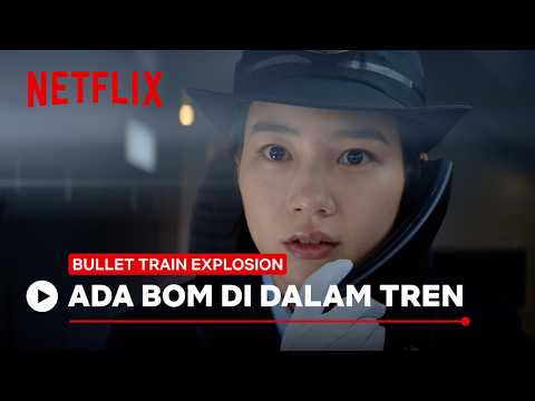 Ada Bom Di Atas Tren | Bullet Train Explosion | Netflix