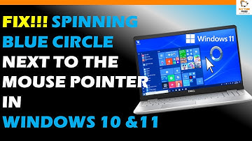 Solved: Spinning blue circle next to the mouse pointer in Windows 11/10