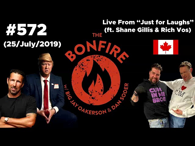 The Bonfire #572 Ft Shane Gillis & Rich Vos (25 July 2019) class=