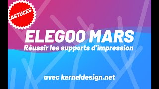 How to master 3D print supports on the Elegoo Mars