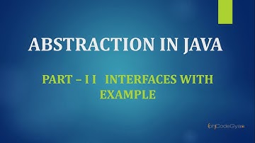 Abstraction in JAVA Part -2 Interfaces with example