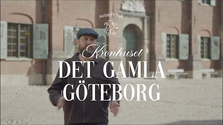 Kronhuset – Göteborgs äldsta hus (?) med en dramatisk historia | Det Gamla Göteborg Avsnitt 2
