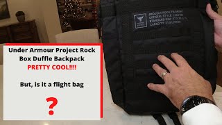 Under Armour Project Rock Box Duffle Backpack Review!  Is it a Flight Bag?